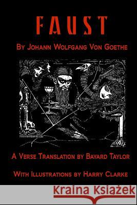 Faust by Johann Wolfang von Goethe: Translated by Bayard Taylor illustrated by Harry Clarke Von Goethe, Johann Wolfgang 9781519527998 Createspace Independent Publishing Platform - książka