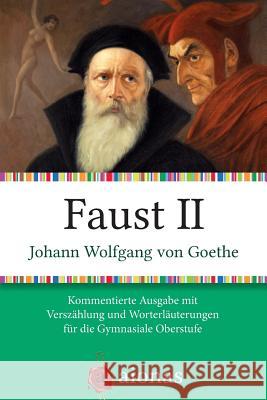Faust II: Kommentierte Ausgabe Mit Versz Wolfgang Vo Andreas Fiedler 9781502597915 Createspace - książka