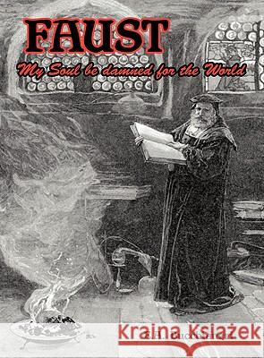 Faust: My Soul be Damned for the World Volume 2 Bucchianeri, E. A. 9789899684416 Batalha Publishers - książka