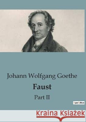 Faust: Part II Johann Wolfgang Goethe   9791041817290 Culturea - książka
