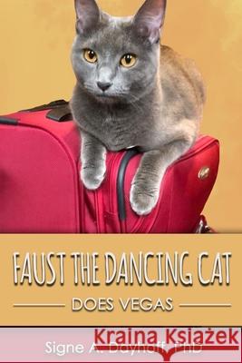 Faust the Dancing Cat Does Vegas Signe Dayhoff 9780997016895 Effectiveness-Plus Publications LLC - książka