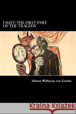 Faust: The First Part of the Tragedy Johann Wolfgang Von Goethe Alex Struik 9781480098084 Createspace - książka