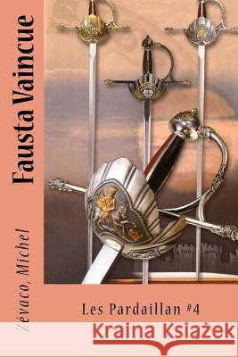 Fausta Vaincue: Les Pardaillan #4 Zevaco Michel Sir Angels 9781548114824 Createspace Independent Publishing Platform - książka