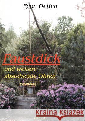 Faustdick und weitere abstehende Ohren Egon Oetjen 9783831101924 Books on Demand - książka