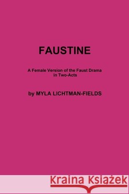 FAUSTINE MYLA LICHTMAN-FIELDS 9780359702497 Lulu.com - książka