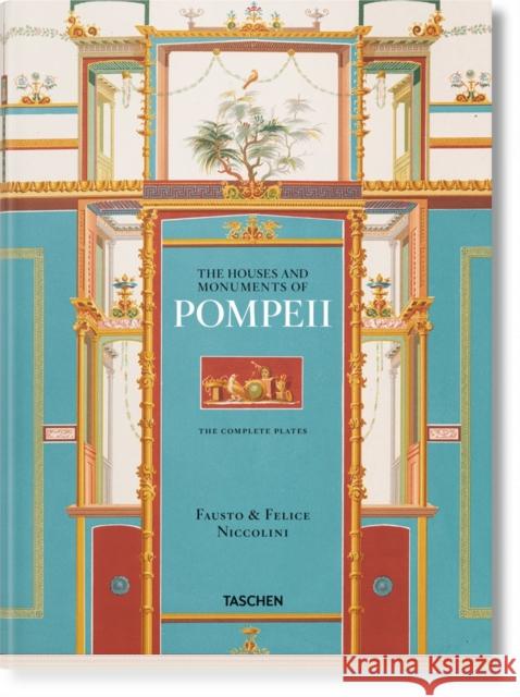 Fausto & Felice Niccolini. Houses and Monuments of Pompeii Sebastian Schutze 9783836556873 Taschen - książka