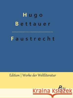 Faustrecht Hugo Bettauer, Redaktion Gröls-Verlag 9783966374910 Grols Verlag - książka