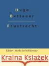 Faustrecht Hugo Bettauer, Redaktion Gröls-Verlag 9783966374910 Grols Verlag