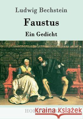 Faustus: Ein Gedicht Ludwig Bechstein 9783743702820 Hofenberg - książka