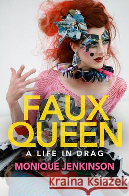 Faux Queen: A Life in Drag Jenkinson, Monique 9781612942216 Bywater Books - książka