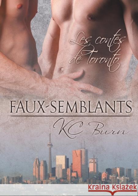 Faux-Semblants Kc Burn Ingrid Lecouvez 9781634767811 Dreamspinner Press - książka