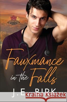 Fauxmance in the Falls J E Birk   9798988221401 Maple Mountains Press, LLC - książka