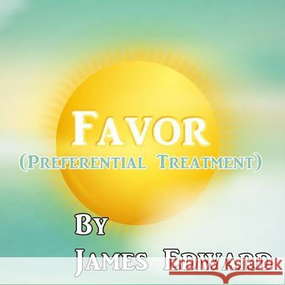 Favor James Edward 9781546462835 Createspace Independent Publishing Platform - książka