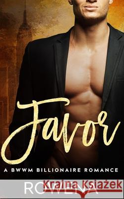 Favor: A BWWM Billionaire Romance Rowena 9781093195804 Independently Published - książka