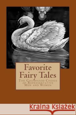 Favorite Fairy Tales: The Childhood Choice of Representative Men and Women Peter Newell Peter Newell Francis I. Bennett 9783959402279 Reprint Publishing - książka