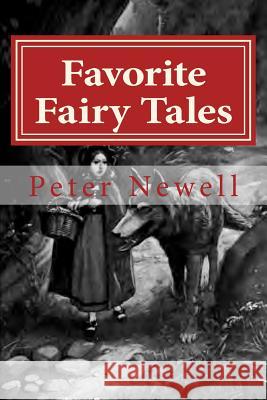 Favorite Fairy Tales: The original edition of 1907 Newell, Peter 9783959402286 Reprint Publishing - książka