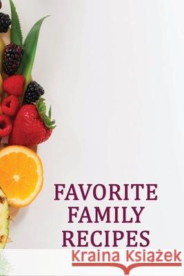 Favorite Family Recipes Josephine Kettlebaum 9781661670887 Independently Published - książka