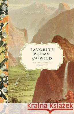 Favorite Poems of the Wild: An Adventurer's Collection Bushel & Peck Books 9781638191049 Bushel & Peck Books - książka