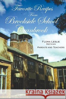 Favorite Recipes from Brookside School, Cranbrook Flora Leslie   9781641361651 M3 Publishers - książka