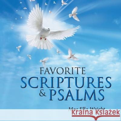 Favorite Scriptures & Psalms Mae Ella Wright 9781796046359 Xlibris Us - książka