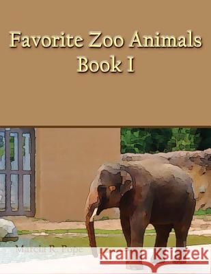 Favorite Zoo Animals Book I Marcia R. Pope 9781539143284 Createspace Independent Publishing Platform - książka