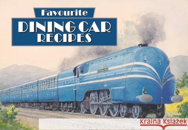 Favourite Dining Car Recipes  9781906473884 Dorrigo - książka