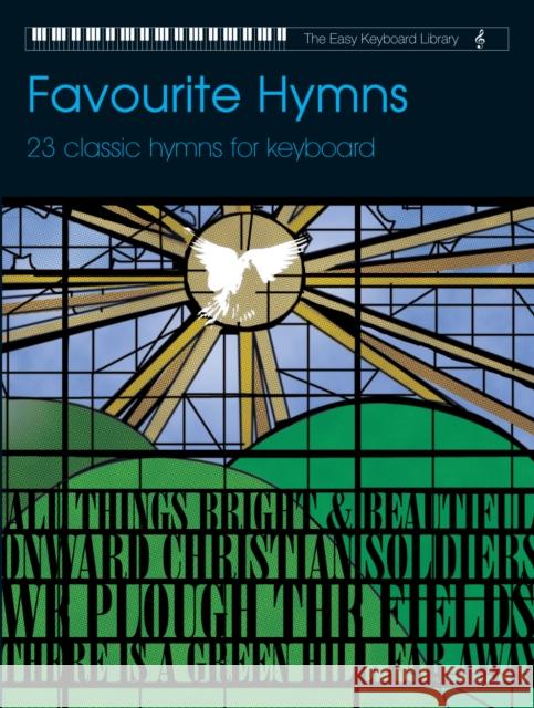 Favourite Hymns: 23 Classic Hymns for Keyboard  9780571525652 FABER MUSIC - książka