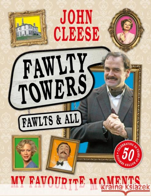 Fawlty Towers: Fawlts and All: A 50th anniversary celebration of the nation's beloved sitcom John Cleese 9781035433216 Headline Publishing Group - książka