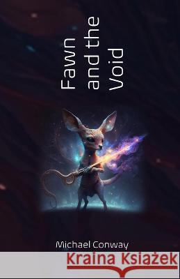 Fawn and the Void Michael Conway   9798391542568 Independently Published - książka