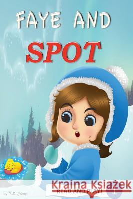 Faye and Spot: Read and Play T S Cherry   9780996163149 Pop Academy of Music - książka