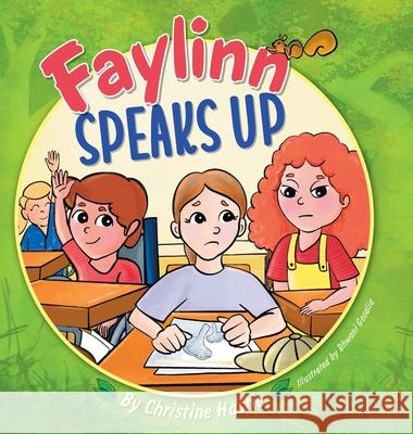 Faylinn Speaks Up Christine Hastie Dhwani Gosalia 9781038347497 FriesenPress - książka