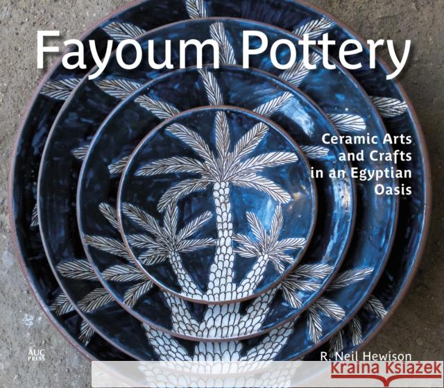 Fayoum Pottery: Ceramic Arts and Crafts in an Egyptian Oasis  9781649031327 American University in Cairo Press - książka