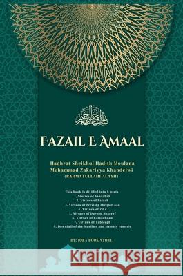Fazail E Amaal: Concise Edition - Compact. Authentic. Inspiring. - Perfect for Students, Travellers, and Every Muslim Household - Printed on Premium Q Moulana Muhammad Zakariyya Saahi Iqra Book Store 9784055435345 Iqra Book Store - książka