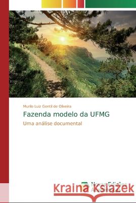 Fazenda modelo da UFMG Murilo Luiz Gentil de Oliveira 9783639682427 Novas Edicoes Academicas - książka