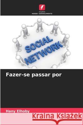 Fazer-se passar por Hany Elhoby 9786207553778 Edicoes Nosso Conhecimento - książka