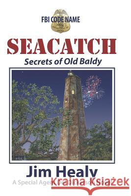 FBI Code Name: Seacatch: Secrets of Old Baldy Sarah Hasty Williams Jim Healy 9780990495284 Jimbay Books - książka