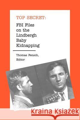 FBI Files on the Lindbergh Baby Kidnapping Thomas Fensch 9780930751166 New Century Books - książka