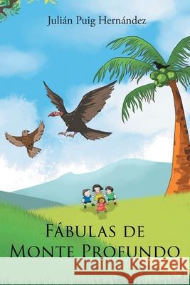 Fábulas de Monte Profundo Julin Puig Hernndez 9781643342801 Page Publishing, Inc. - książka