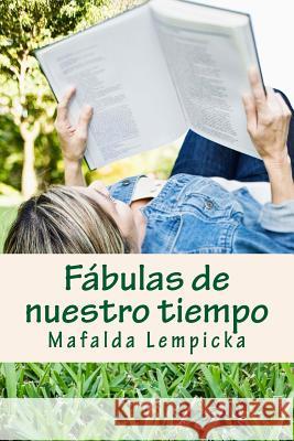 Fábulas de nuestro tiempo: cuentos para relajarse y reflexionar Lempicka, Mafalda 9781508633112 Createspace - książka