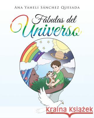 Fábulas Del Universo Ana Yaheli Sánchez Quesada 9781643340500 Page Publishing, Inc - książka
