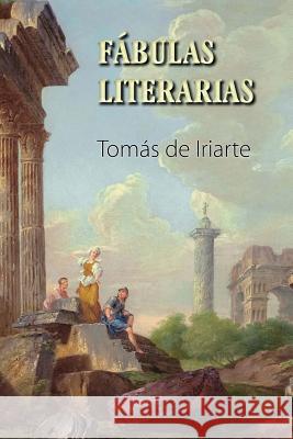 Fábulas literarias De Iriarte, Tomas 9781974047475 Createspace Independent Publishing Platform - książka