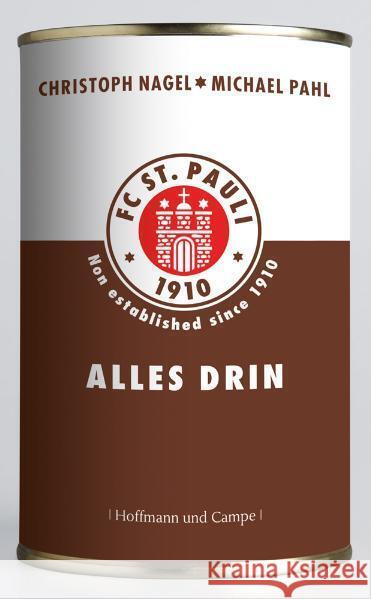 FC St. Pauli 1910 - Alles drin : Non established since 1910 Nagel, Christoph Pahl, Michael  9783455501797 Hoffmann und Campe - książka