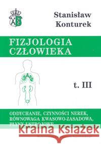 FC T3 Oddychanie, czynności nerek Konturek Stanisław 9788323315032 Wydawnictwo Uniwersytetu Jagiellońskiego - książka