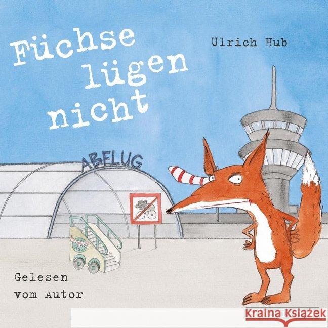 Füchse lügen nicht, 2 Audio-CDs : ungek. Ausg.. Gesprochen vom Autor Hub, Ulrich 9783867421683 Silberfisch - książka