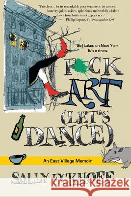 F*ck Art (Let's Dance) Sally Eckhoff 9781621341208 Water Street Press - książka