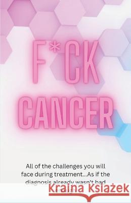 F*ck Cancer Tara Wagner   9798386268022 Independently Published - książka