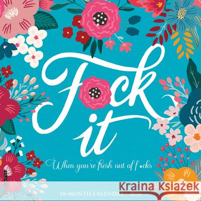 F*ck It Floral Wall Calendar Willow Creek Press 9781549251085 Wlcp - książka