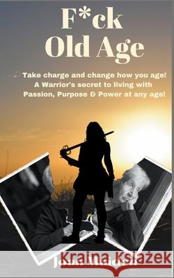 F*ck Old Age Joan Maiden 9798201591847 Joan Maiden - książka