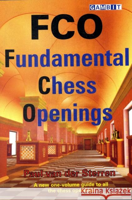 FCO - Fundamental Chess Openings Paul van der Sterren 9781906454135 Gambit Publications Ltd - książka