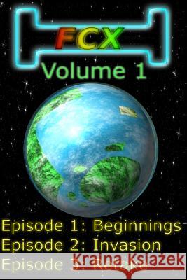 Fcx: Volume 1 Shawn P. Konichek Sarah Konichek 9781508402978 Createspace - książka